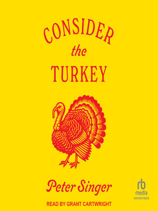 Title details for Consider the Turkey by Peter Singer - Available